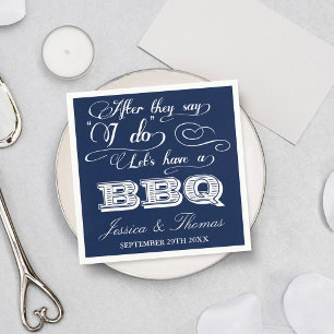 After They Say I Do Lets Have A BBQ! - Navy Blue Napkin