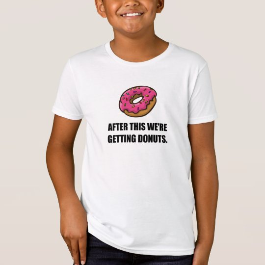 After This Getting Doughnuts T-Shirt