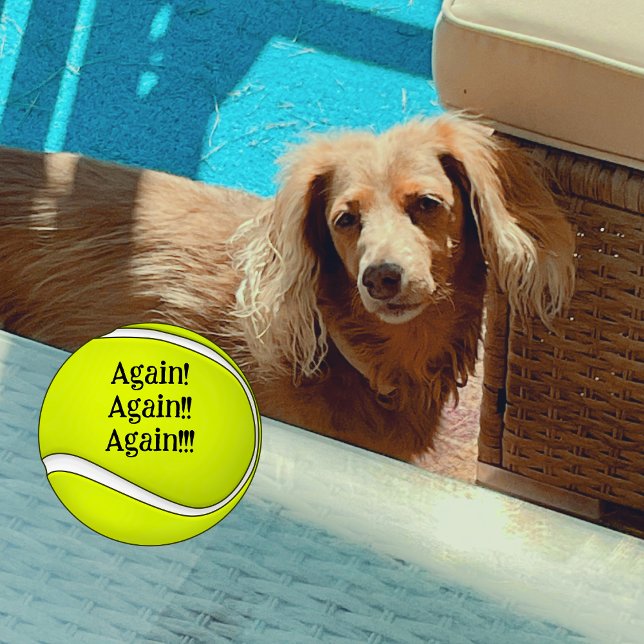 Again Again Again Dog Mum Funny  Tennis Balls (My dog loves chasing tennis balls!)