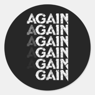 Again Gain Funny Bodybuilding Gym Workout Gift Classic Round Sticker