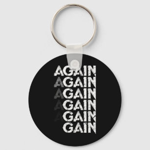 Again Gain Funny Bodybuilding Gym Workout Gift Key Ring