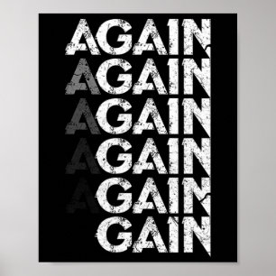 Again Gain Funny Bodybuilding Gym Workout Gift  Poster