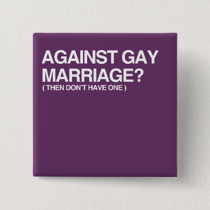 AGAINST GAY MARRIAGE - THEN 15 CM SQUARE BADGE