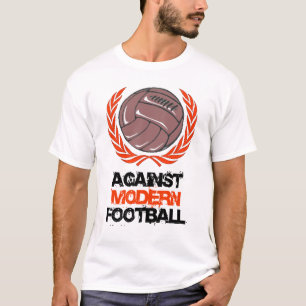 Against Modern Football T-Shirt