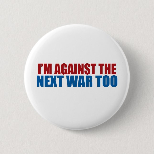 against the next war too 6 cm round badge (Front)