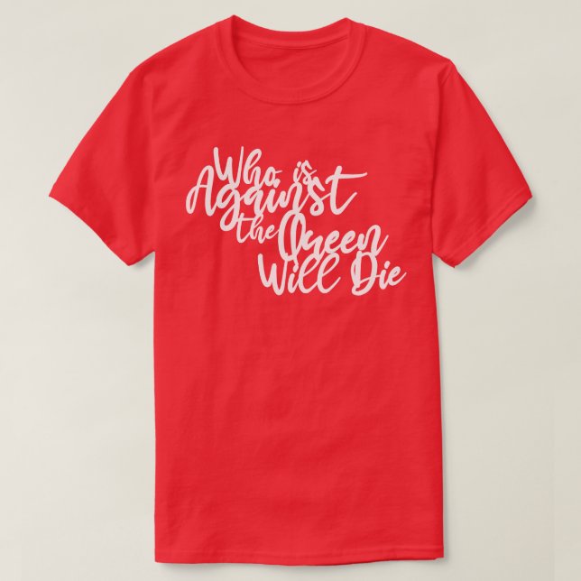 Against the Queen T-Shirt (Design Front)