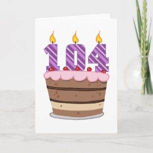 Age 104 on Birthday Cake Card