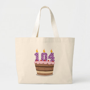 Age 104 on Birthday Cake Large Tote Bag