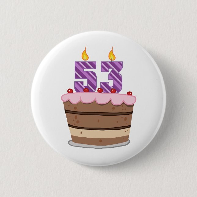 Age 53 on Birthday Cake 6 Cm Round Badge (Front)