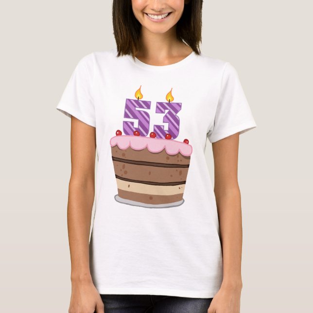 Age 53 on Birthday Cake T-Shirt (Front)
