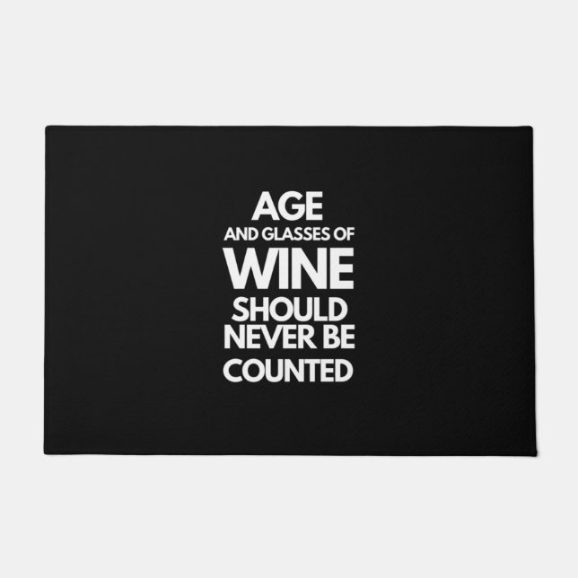Age and Glasses of Wine Should Never Be Counted Doormat (Front)