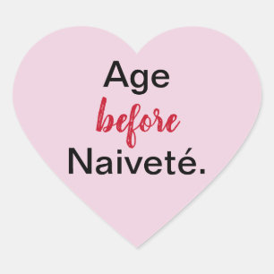 Age Before Naivete in Pink Heart Sticker