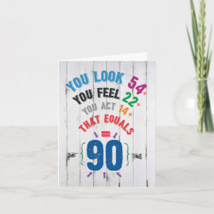 Age Equation Milestones 90 - Birthday Card