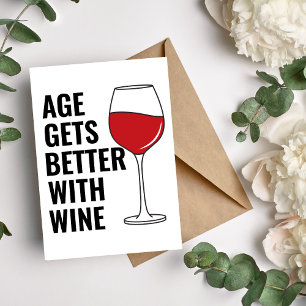 Age Gets Better With Wine Birthday Card