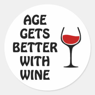 Age Gets Better With Wine Classic Round Sticker
