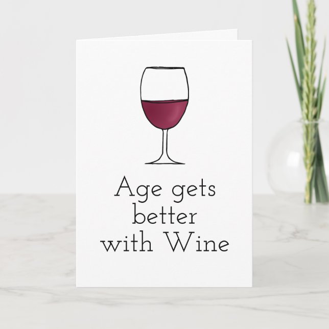 Age Gets Better with Wine Funny Happy Birthday Card (Front)