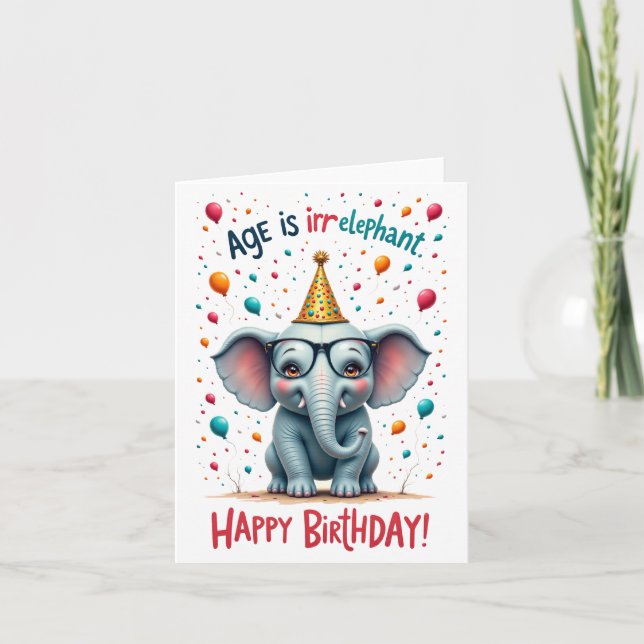 Age is Irr-elephant!” Cute Elephant Birthday Card (Front)