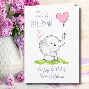 Age is Irrelephant Cute Elephant Funny Birthday Card