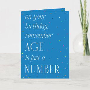 Age is Just a Large Number Birthday Greeting Card
