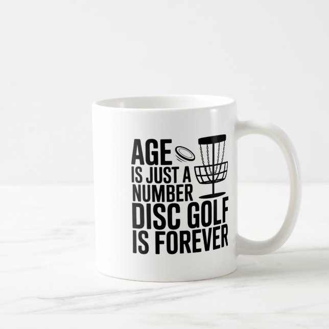 Age Is Just A Number Disc Golf, Frisbee, Old Funny Coffee Mug (Right)