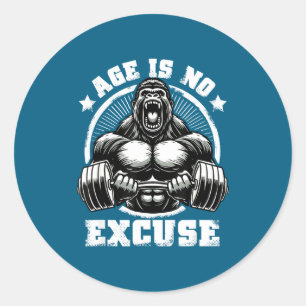 Age Is No Excuse Gorilla Weightlift Gym Quotes Gym Classic Round Sticker