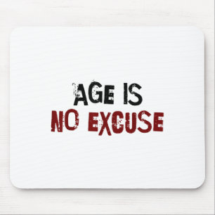 Age Is No Excuse Old Age Motivation Fitness Mouse Pad