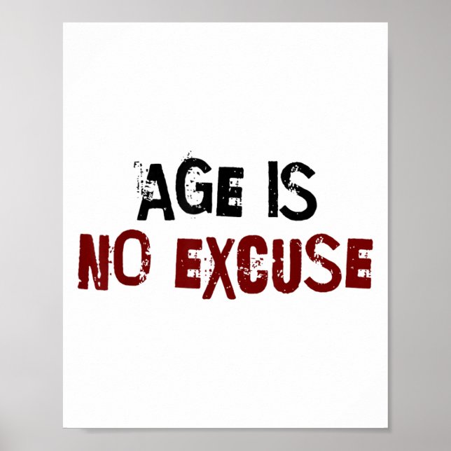 Age Is No Excuse Old Age Motivation Fitness  Poster (Front)