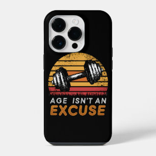 Age Isn't An Excuse Women Fitness Funny Quotes iPhone 14 Pro Case