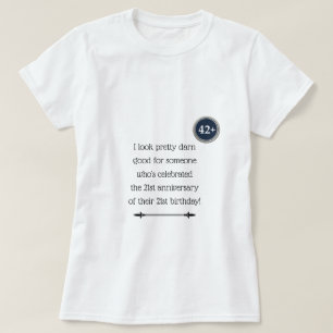 Aged 42 & over T-Shirt