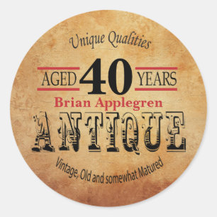 Aged, Antique and Vintage 40th Birthday Design Classic Round Sticker