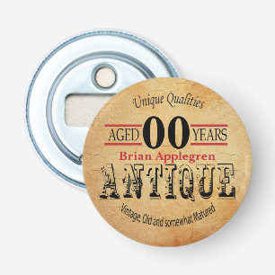 Aged, Antique, Matured, and Vintage 00th Birthday Bottle Opener