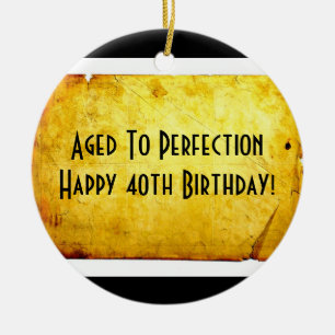 Aged To Perfection 40th Birthday Ornament