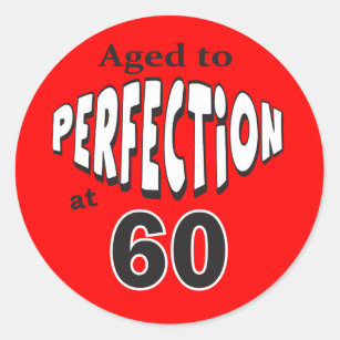 Aged to Perfection at 60   60th Birthday Classic Round Sticker