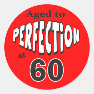 Aged to Perfection at 60   60th Birthday Classic Round Sticker