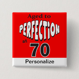 Aged to Perfection at 70 15 Cm Square Badge