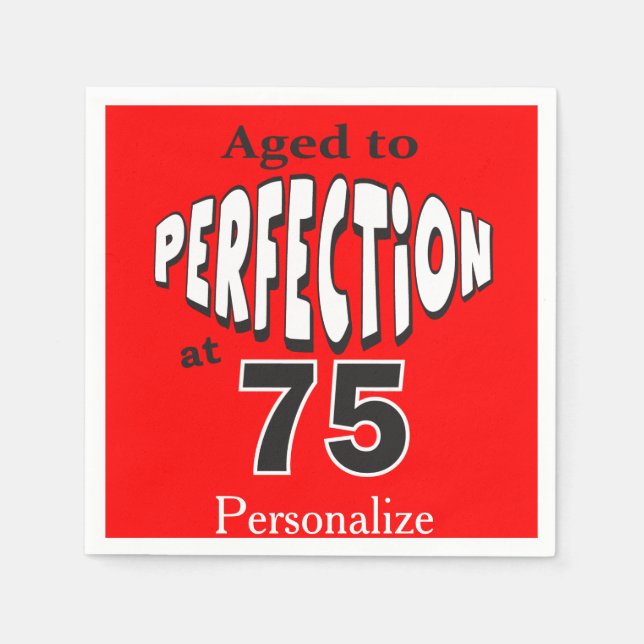 Aged to Perfection at 75 - 75th+birthday Napkin (Front)