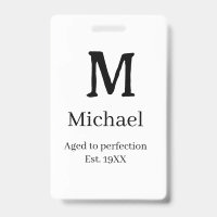 Aged to perfection est. 19XX monogram name letter