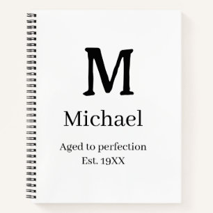 Aged to perfection est. 19XX monogram name letter Notebook