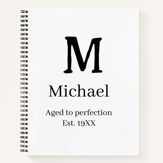Aged to perfection est. 19XX monogram name letter  Notebook (Front)
