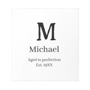 Aged to perfection est. 19XX monogram name letter  Notepad