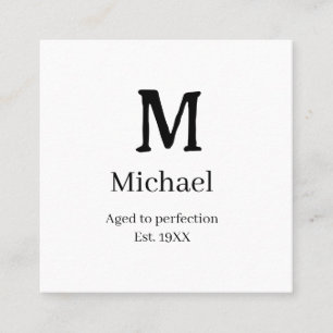 Aged to perfection est. 19XX monogram name letter Square Business Card