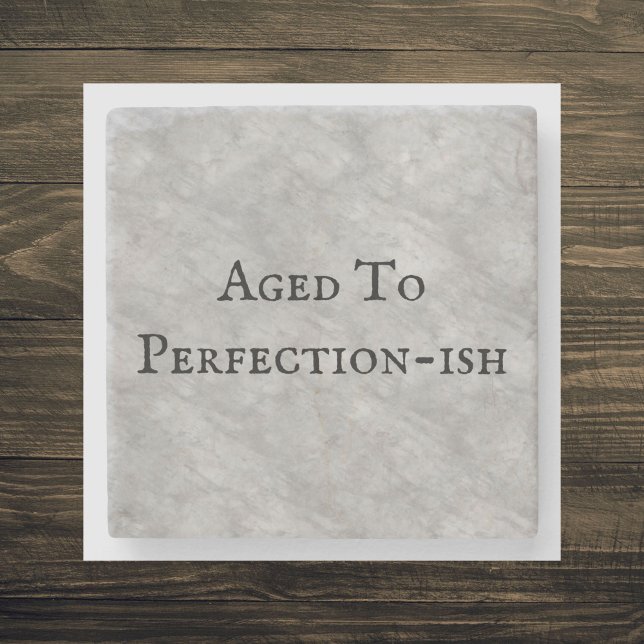 Aged To Perfection-ish Funny Saying Birthday Grey Stone Coaster (Creator Uploaded)