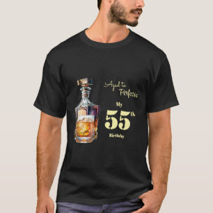 Aged to Perfection Men's 55th Whiskey Birthday  T-Shirt