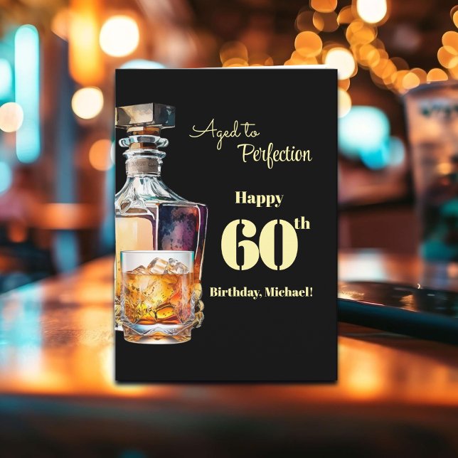 Aged to Perfection Men's 60th Whiskey Birthday  Card (Creator Uploaded)
