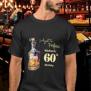 Aged to Perfection Men's 60th Whiskey Birthday  T-Shirt