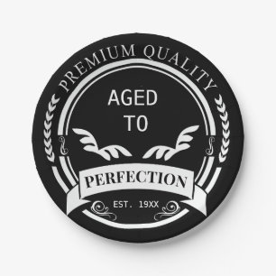 Aged to Perfection Paper Plate