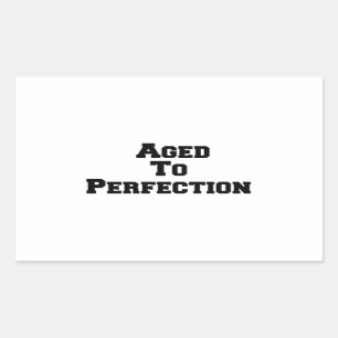 Aged to perfection rectangular sticker
