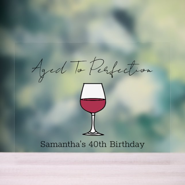 Aged To Perfection Wine 40th Birthday Acrylic Sign (Neutral)