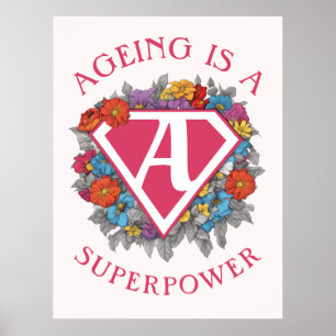 Ageing is a superpower birthday poster