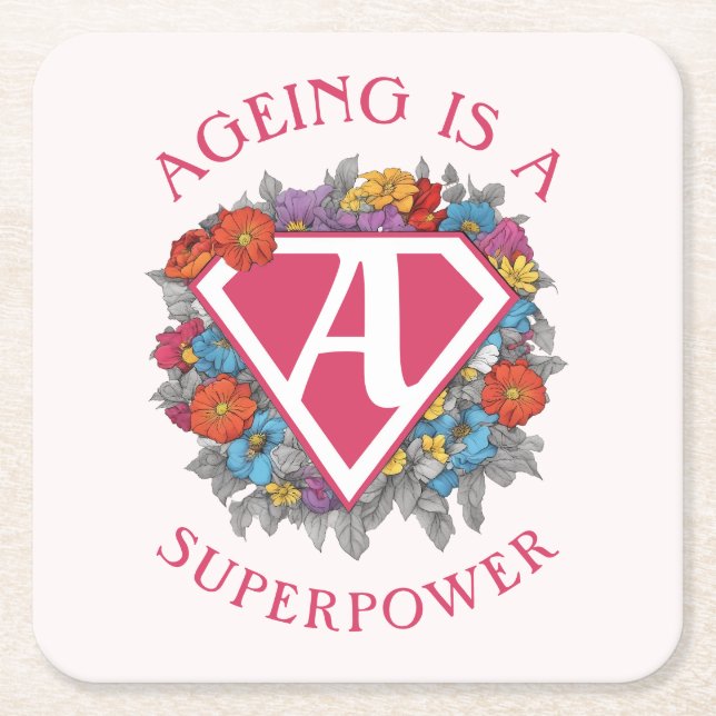 Ageing is a superpower birthday square paper coaster (Front)